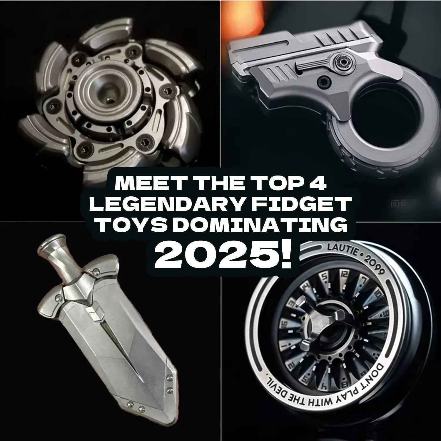 The Ultimate Guide to Legendary Fidget Toys 2025: Discover the Top 4 Must-Haves - EDC GATEWAY